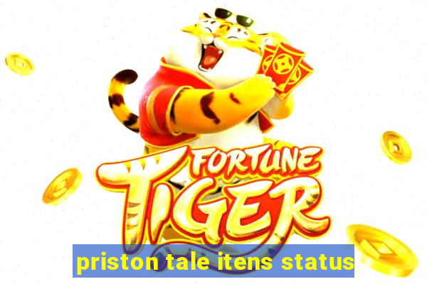 priston tale itens status